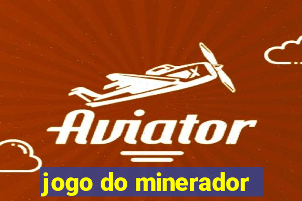 jogo do minerador